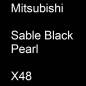 Preview: Mitsubishi, Sable Black Pearl, X48.